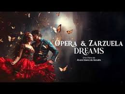 Opera & Zarzuela Dreams