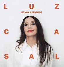 Luz Casal. Me voy a permitir