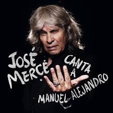 José Mercé – Canta a Manuel Alejandro